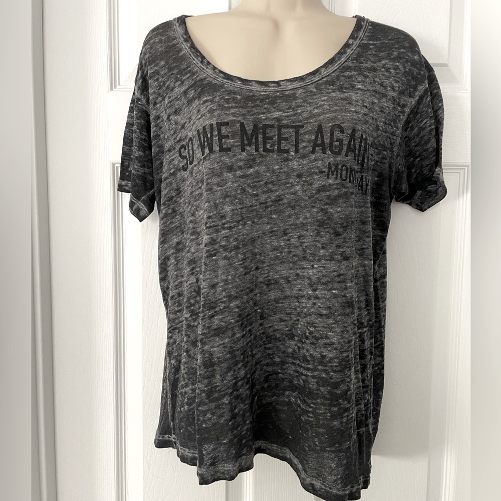 So We Meet Again-Monday Burnout Tee